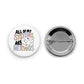 All My Systems Are Nervous Pin-back Button
